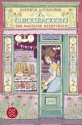 Die Glücksbäckerei 1 - Das magische Rezeptbuch