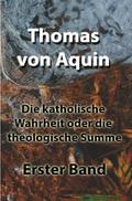 Die katholische Wahrheit oder die theologische Summe