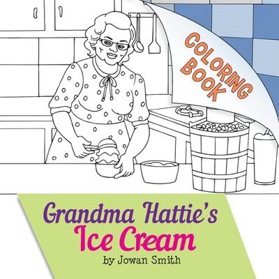Grandma Hattie’s Ice Cream Coloring Book