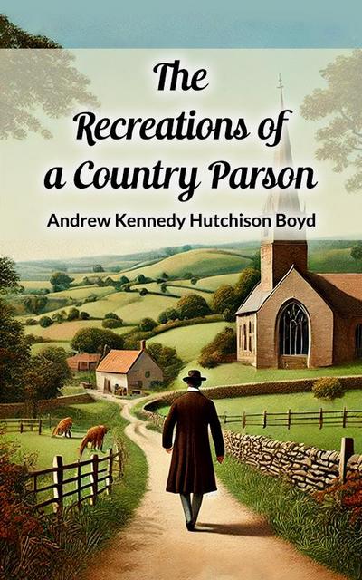 The Recreations of a Country Parson