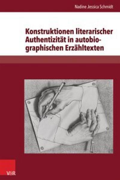 Konstruktionen literarischer Authentizität in autobiographischen Erzähltexten