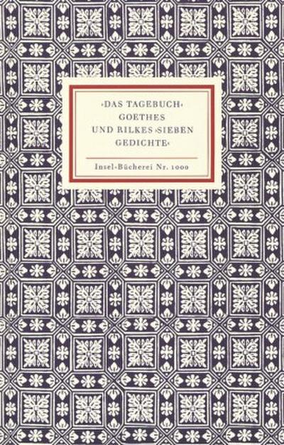 ’Das Tagebuch’ Goethes und Rilkes ’Sieben Gedichte’