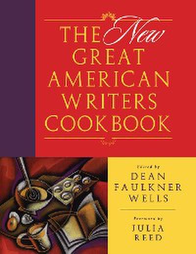 The New Great American Writers Cookbook