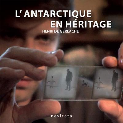 L’Antarctique en héritage