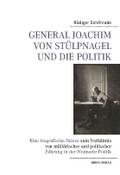 General Joachim von Stülpnagel und die Politik
