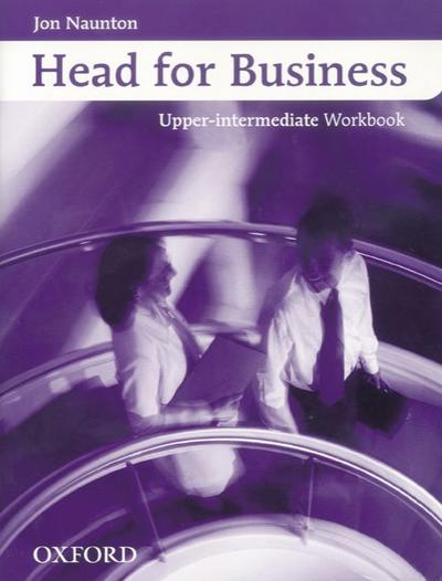 Head for Business: Upper-Intermediate - Workbook [Audiobook] by Naunton, Jon
