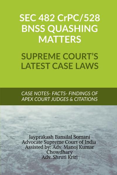 SEC 482 CrPC 528 BNSS QUASHING MATTERS- SUPREME COURT’S LATEST CASE LAWS