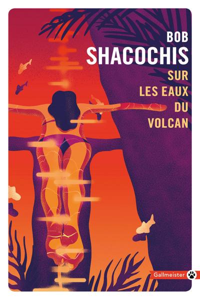 Sur les eaux du volcan