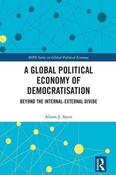 A Global Political Economy of Democratisation