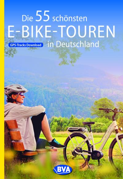 Die 55 schönsten E-Bike-Touren in Deutschland