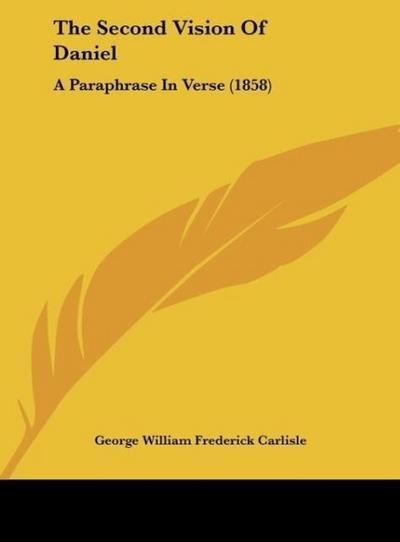 The Second Vision Of Daniel - George William Frederick Carlisle