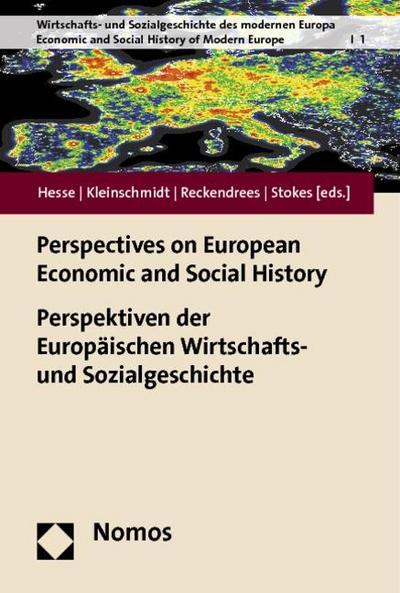 Perspectives on European Economic and Social History. Perspektiven der Europäischen Wirtschafts - und Sozialgeschichte