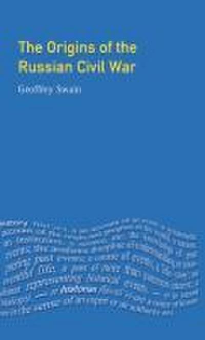 The Origins of the Russian Civil War
