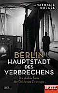 Berlin - Hauptstadt des Verbrechens
