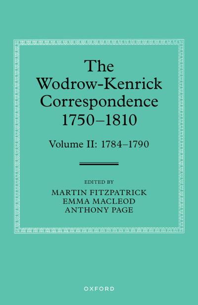The Wodrow-Kenrick Correspondence 1750-1810