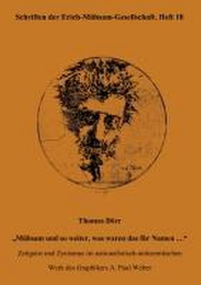Thomas Dörr "Mühsam und so weiter, was waren das für Namen ..."