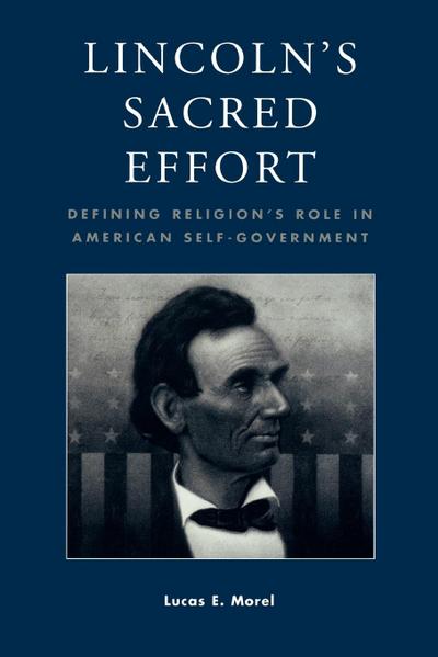 Lincoln’s Sacred Effort