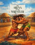 The Arena of the Wrestler