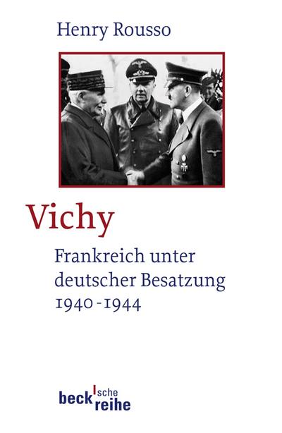Vichy. Frankreich unter deutscher Besatzung 1940-1944