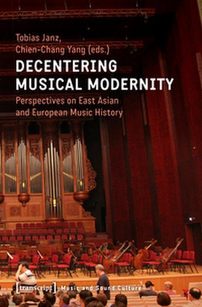 Decentering Musical Modernity