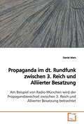 Propaganda im dt.Rundfunk zwischen 3.Reich undAlli