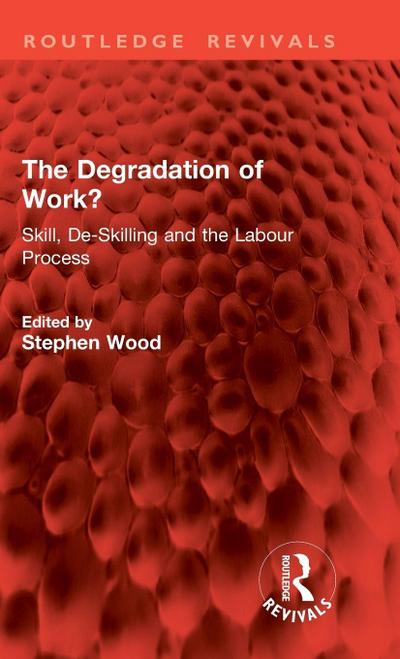 The Degradation of Work?
