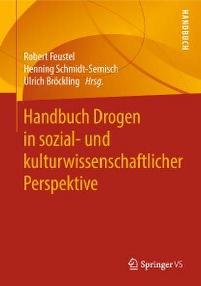 Handbuch Drogen in sozial- und kulturwissenschaftlicher Perspektive