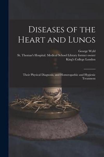 Diseases of the Heart and Lungs [electronic Resource]