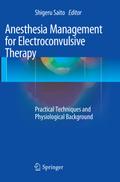 Anesthesia Management for Electroconvulsive Therap