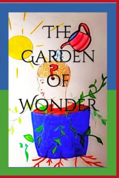 The Garden of Wonder