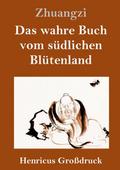 Das wahre Buch vom südlichen Blütenland (Großdruck