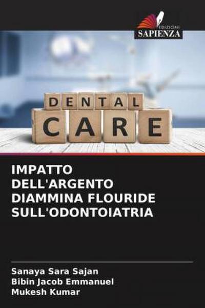 IMPATTO DELL’ARGENTO DIAMMINA FLOURIDE SULL’ODONTOIATRIA