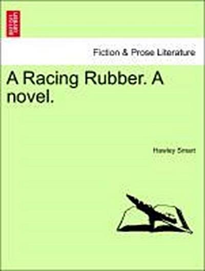 A Racing Rubber. a Novel.
