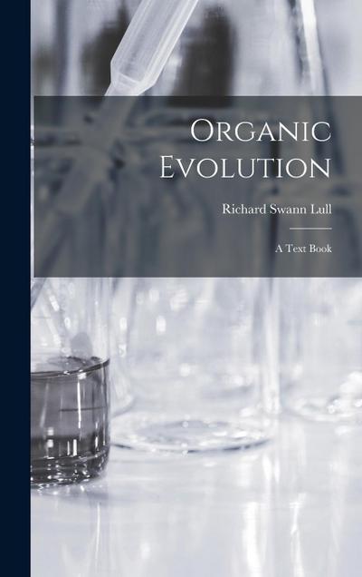 Organic Evolution: A Text Book
