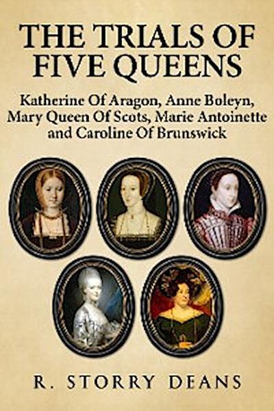 The Trials of Five Queens