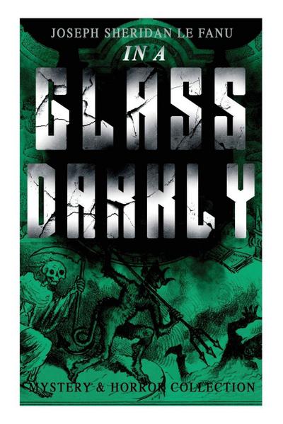 IN A GLASS DARKLY (Mystery & Horror Collection)