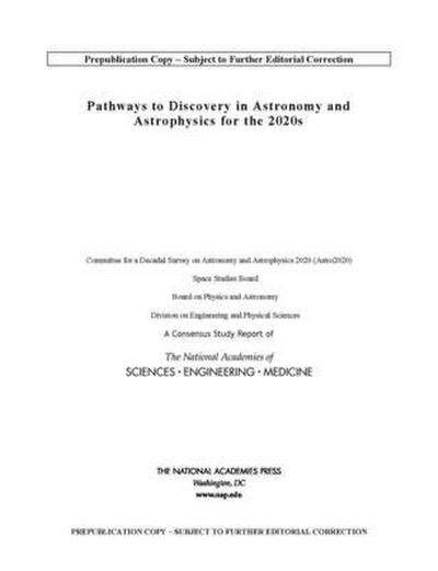 Pathways to Discovery in Astronomy and Astrophysics for the 2020s