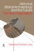Historical Biblical Archaeology and the Future