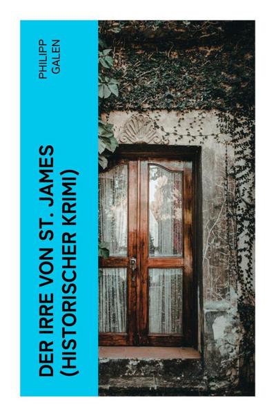 Der Irre von St. James (Historischer Krimi)