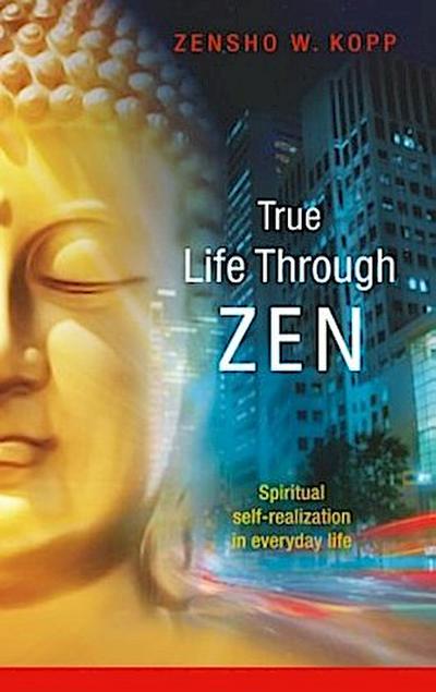 True Life Through Zen