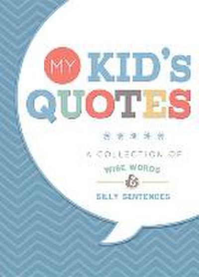 My Kid’s Quotes