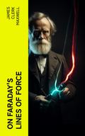 On Faraday’s Lines of Force