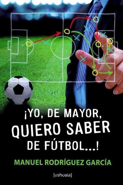 YO, DE MAYOR, QUIERO SABER DE FUTBOL...!