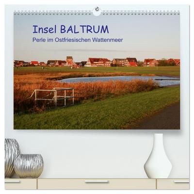 Insel Baltrum, Perle im Ostfriesischen Wattenmeer (hochwertiger Premium Wandkalender 2026 DIN A2 quer), Kunstdruck in Hochglanz