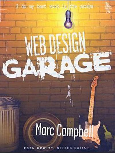Web Design Garage by Campbell, Marc