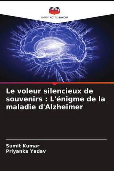 Le voleur silencieux de souvenirs : L’énigme de la maladie d’Alzheimer