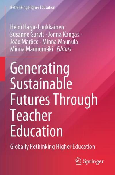 Generating Sustainable Futures Through Teacher Education