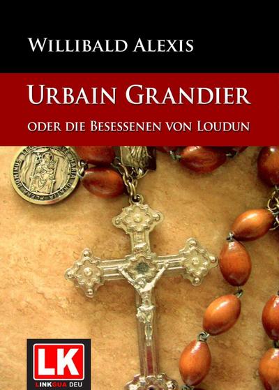 Urbain Grandier oder die Besessenen von Loudun