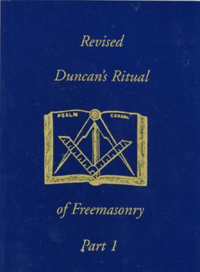 Revised Duncan’s Ritual Of Freemasonry Part 2