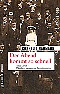 Der Abend kommt so schnell: Roman (Historische Romane im GMEINER-Verlag)